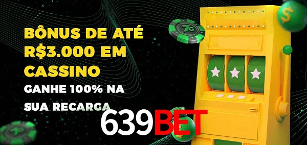 639Bet melhor bônus de depósito